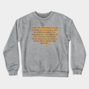 ROMANS 12 : 2 Crewneck Sweatshirt